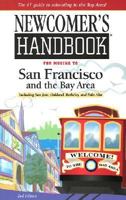 Newcomer's Handbook for Moving to San Francisco and the Bay Area: Including San Jose, Oakland, Berkeley, and Palo Alto 0912301465 Book Cover