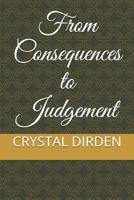 From Consequences to Judgement 1077028490 Book Cover