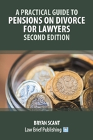 A Practical Guide to Pensions on Divorce for Lawyers - Second Edition' 1918241090 Book Cover