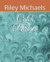 Catch Phrases 179155797X Book Cover