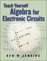 Teach Yourself Algebra for Electronic Circuits 0071381821 Book Cover