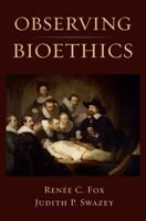 Observing Bioethics 0195365550 Book Cover