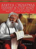 Santa Learns How to Reward Children for Being Good Anytime of the Year. 1432769235 Book Cover