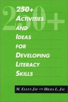 250+ Activities and Ideas for Developing Literacy Skills 1555703291 Book Cover