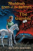 Shekinah Lord of the Horses the Gamble 1553069498 Book Cover