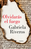 Olvidar�s El Fuego 6073811217 Book Cover