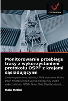 Monitorowanie przebiegu trasy z wykorzystaniem protokolu OSPF z krajami sąsiadującymi 6202909633 Book Cover