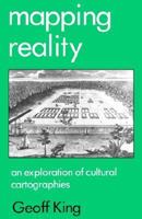 Mapping Reality: An Exploration of Cultural Cartographies 0312127065 Book Cover