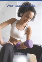 Workout Journal: Undated Daily Training, Fitness & Workout Tracker and Logbook. Log Cardio & Strength Workouts and warm exercises. Get Slim and Lose ... bodybuilders and amateur athletes. 1712832549 Book Cover