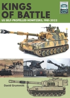 Kings of Battle US Self-Propelled Howitzers, 1981-2022 1399040510 Book Cover