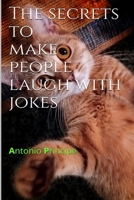 The secrets to make people laugh with jokes B08HH1JQSM Book Cover