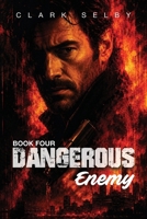 Dangerous Enemy: Book Four B0DPXLPCQC Book Cover