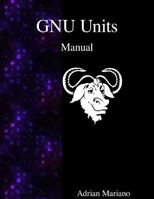 Gnu Units Manual 9888381520 Book Cover