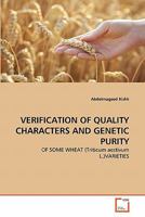 VERIFICATION OF QUALITY CHARACTERS AND GENETIC PURITY: OF SOME WHEAT (Triticum aestivum L.)VARIETIES 3639324420 Book Cover