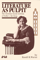 Literature As Pulpit: The Christian Social Activism of Nellie L. McClung (Dissertations Sr, Vol 2) 0889202354 Book Cover