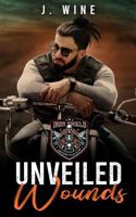 Unveiled Wounds: A Second Chance Motorcycle Club Romance (Iron Shield MC) B0FCYKGC58 Book Cover