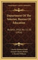 Department Of The Interior, Bureau Of Education: Bulletin, 1916, No. 11-20 1167030672 Book Cover