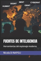 FUENTES DE INTELIGENCIA: Herramientas del espionaje moderno (MANUALES DE INTELIGENCIA Y CONTRAINTELIGENCIA) (Spanish Edition) B0FTXDGPLT Book Cover