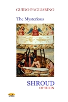 THE MYSTERIOUS SHROUD OF TURIN - Essay 1847538215 Book Cover