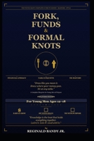 Fork, Funds and Formal Knots B0HBNCG4VP Book Cover