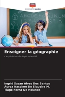 Enseigner la géographie: L'expérience du stage supervisé 6206325253 Book Cover