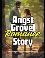 Angst Grovel Romance Story B0F6NR6MBS Book Cover