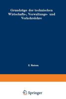 Grundzuge Der Technischen Wirtschafts-, Verwaltungs- Und Verkehrslehre 3642940315 Book Cover