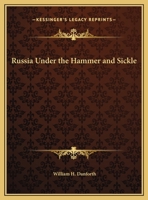 Russia Under the Hammer and Sickle 0766175375 Book Cover