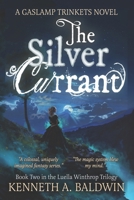 The Silver Currant : A Gaslamp Trinkets Novel 1734971010 Book Cover