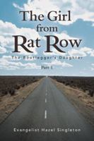The Girl from Rat Row: The Bootlegger's Daughter 1546208119 Book Cover