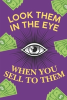 Look Them In The Eye When You Sell To Them B0FVF2SSW8 Book Cover