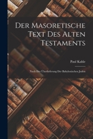 Der Masoretische Text Des Alten Testaments: Nach Der Uberlieferung Der Babylonischen Juden (1902) 1016932197 Book Cover