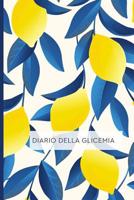 Diario Della Glicemia: Diario per Diabetici. Annota i tuoi valori di Autocontrollo della Glicemia: Schede Settimanali con spazi giornalieri per annotare i pasti ed i valori glicemici. 53 Schede. 1077662823 Book Cover