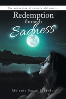 Redemption Through Sadness: The Awakening of Century Old Curse... 1665517735 Book Cover