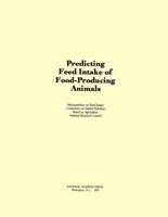 Predicting Feed Intake of Food-Producing Animals 030903695X Book Cover