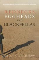 Rednecks, Eggheads and Blackfellas: A Study of Racial Power and Intimacy in Australia 1865080764 Book Cover