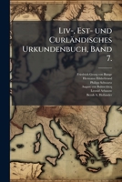Liv-, Est- und Curländisches Urkundenbuch, Band 7. (German Edition) 1024544567 Book Cover