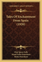 Tales Of Enchantment From Spain 0548821003 Book Cover