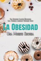 La obesidad "Una muerte segura" (Spanish Edition) 1647896479 Book Cover