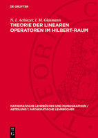 Theorie Der Linearen Operatoren Im Hilbert-Raum 3112708040 Book Cover