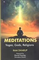 Meditations: Yogas, Gods, Religions 8185990646 Book Cover