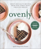 Ovenly: Sweet and Salty Recipes from New York's Most Creative Bakery 0373892950 Book Cover