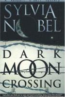 Dark Moon Crossing: Kendall O'Dell Mystery 0966110595 Book Cover
