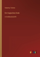 Ein tragisches Ende: in Großdruckschrift 3368295527 Book Cover