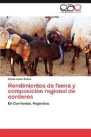 Rendimientos de Faena y Composicion Regional de Corderos 3848460327 Book Cover