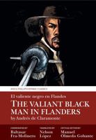 The Valiant Black Man in Flanders / El valiente negro en Flandes: by Andrés de Claramonte (Aris and Phillips Hispanic Classics) 1837644268 Book Cover