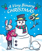 A Very Binary Christmas: A Robot and Droid Coloring Book B08PJG9VW5 Book Cover