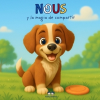 Nous y la magia de compartir: Historia entrañable para niños de 2 a 6 años que enseña a compartir y hacer amigos B0FGDRB8W3 Book Cover