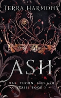 Ash: Oak, Thorn, and Ash Series B0BTPGKKXV Book Cover