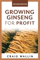 Growing Ginseng for Profit B089249DFG Book Cover